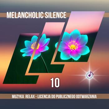 Melancholic Silence – Vol. 10 muzyka relaksacyjna mp3
